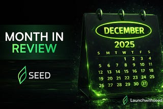SEED: MONTH IN REVIEW