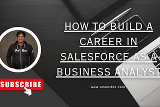 How to Build a Career in Salesforce as a Business Analyst