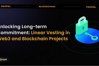 Unlocking Long-term Commitment: Linear Vesting in Web3 and Blockchain Projects