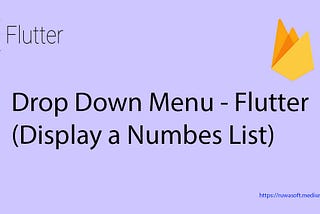 Drop down menu - Flutter