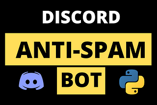 How to Make a Discord AntiSpam Bot using Python