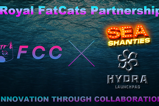 FatCats Capital x Stockstill + Prez (SeaShanties & Hydra Launchpad) Royal FatCats Partnership…