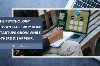 The Psychology Advantage: Why Some Startups Grow While Others Disappear