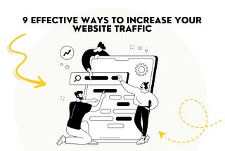 Boost Your Website Traffic with These 9 Actionable Tips