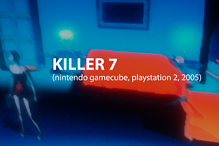 KILLER 7