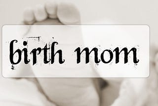 Birth Moms