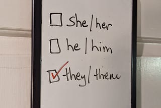 What you’re really saying when you don’t use someone’s pronouns