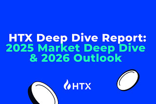 HTX Growth Academy | 2025 Crypto Market Deep Dive & 2026 Outlook!