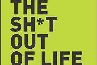 “Unlocking Your Potential: Key Takeaways from ‘How to Love the Shit Out of Life”.