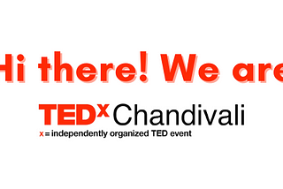 Meet TEDxChandivali