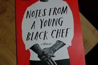 Book Review: “Notes From A Young Black Chef”