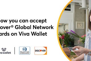 Viva Wallet introduces Discover® Global Network Cards to their payment solutions