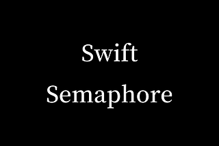 Mastering Concurrent Programming with Swift Semaphores: A Comprehensive Guide