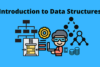 Introduction to Data Structures