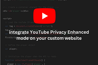 How to Privately Embed YouTube Videos on Your CustomWebsite