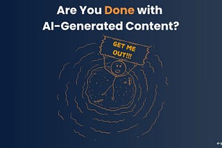 Are You Done with AI-Generated Content?