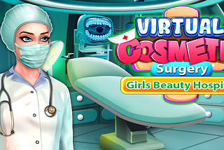 Virtual Cosmetic Surgery Girls Beauty Hospital