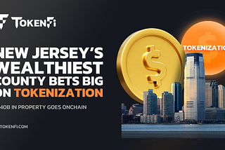 New Jersey County Kicks Off $240B Real Estate Tokenization — The Industry May Never Look the Same