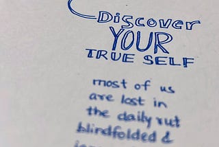 Discover (true) yourself