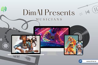 DimAI Presents — Musician