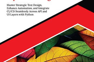 Why I Wrote “Ultimate Test Design Patterns for Layered Testing”