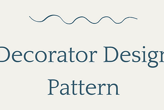 Design Pattern: Decorator Design Pattern