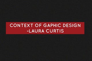 Module 2- Context of Graphic Design.