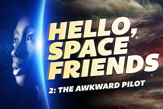 Hello, Space Friends: 2