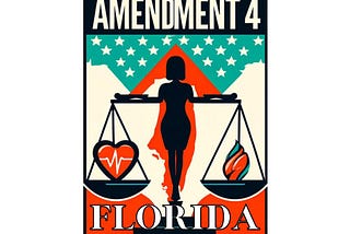 Limit Government Interference with Abortion: Florida’s Amendment 4 on the 2024 Ballot, What is…