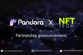 Pandora Protocol announces NFT Tech as an ecosystem partner