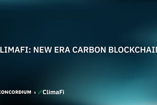 Concordium’s Partnership with ClimaFi: Revolutionizing Carbon Credits with Blockchain Technology