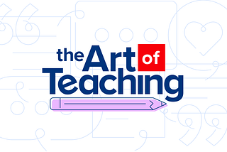 The Art of Teaching and Learning Math