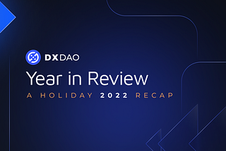 DXdao’s 2022 Year in Review