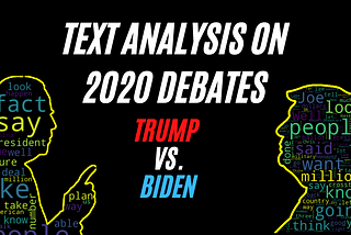 Analysis and visualization of the first and second 2020 Debates