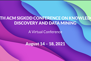 Our Experience at KDD2021