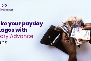 Make Your Payday With Advance Salary Loans in Lagos