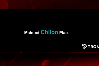 Mainnet Chilon Plan