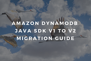 How to migrate from DynamoDb Java SDK v1 to v2