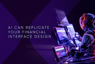When AI Can Design Financial Apps in Minutes, Where Does Competitive Advantage Go?