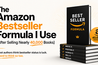 The Amazon Bestseller Formula I Use (After Selling Nearly 40,000 Books) Most authors think bestseller status is luck. I used to think so too.