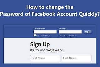 How to change the password of Facebook account quickly?