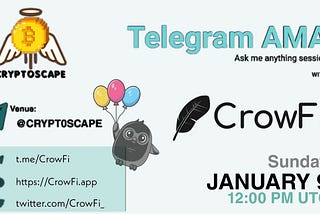 AMA RECAP : CRYPTOSCAPE x CROWFI
Venue : Crypto Scape 
Date : 09 JAN 2022
Time : 12:00 PM UTC.