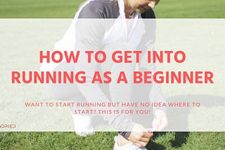 How To Get Into Running As A Complete Beginner