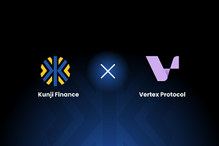 Kunji Finance has Partnered with Vertex Protocol to Enhance Liquidity and Accelerate Trade…
