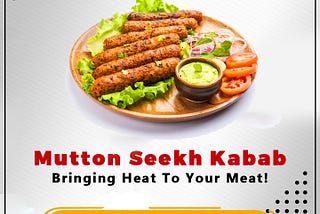 Spice up your taste buds with our sizzling mutton seekh kababs at Trees and Treats!