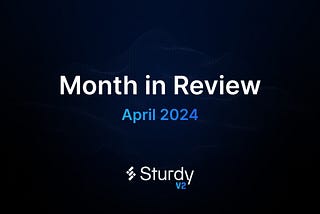 Sturdy April Highlights