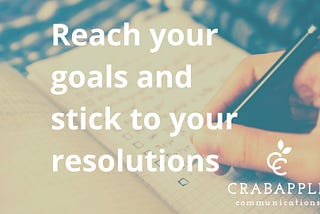 Five tips to help you reach your goals and stick to your resolutions in marketing