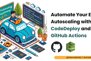 Say Goodbye to Manual Deployments: Automate Your EC2 Autoscaling with CodeDeploy and GitHub Actions