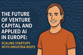 How Europe’s Applied AI Startups Are Disrupting Industrial Tech