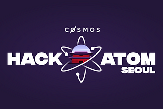 Konstellation Hosts Cosmos Developer Workshop at HackAtom Seoul 2022